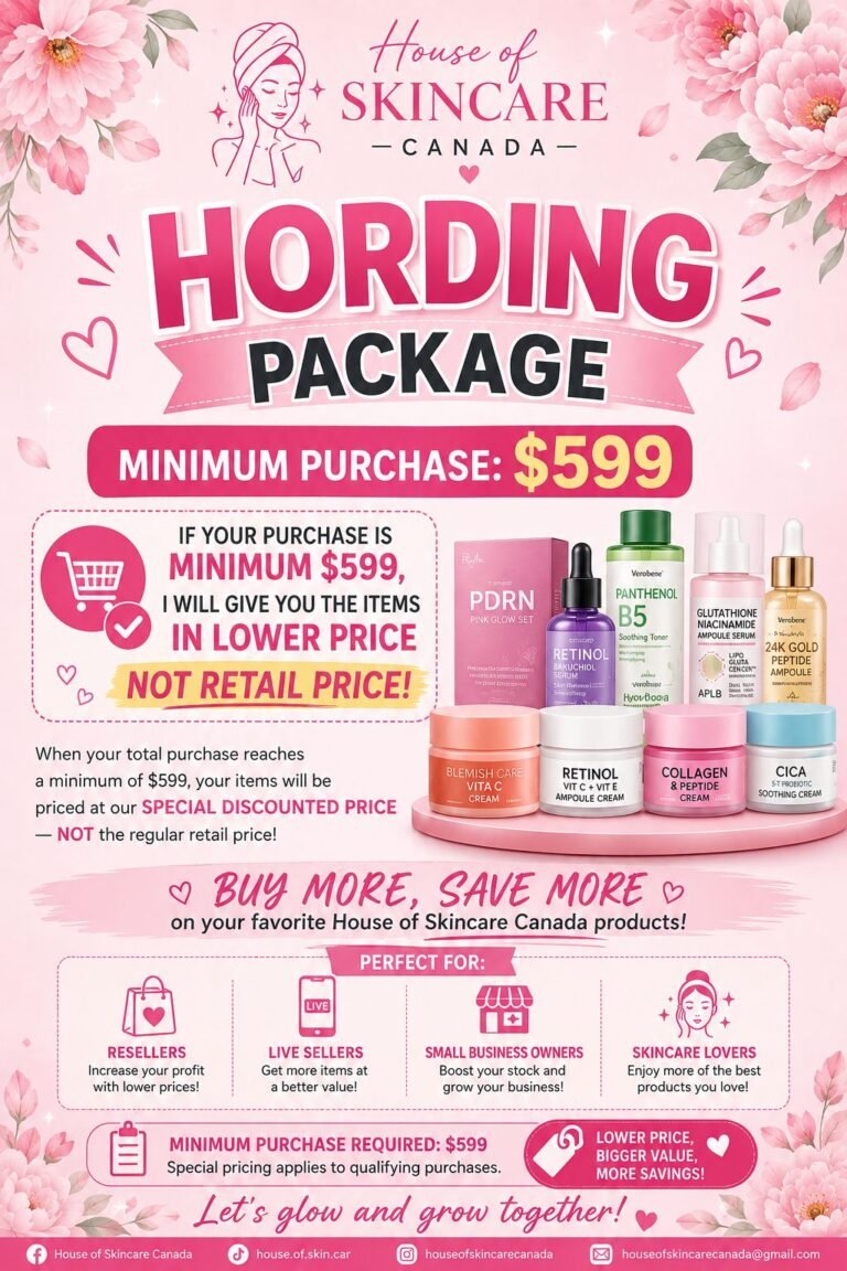 House of Skincare Canada Hording Package promotional poster offering discounted wholesale pricing on Korean skincare products with a minimum purchase of $599.